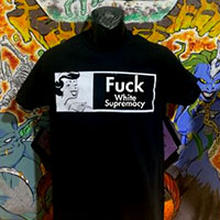 Fuck White Supremacy on a black shirt