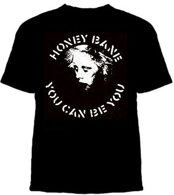 Honey Bane- You Can Be You On A Black Shirt (sale Price!)