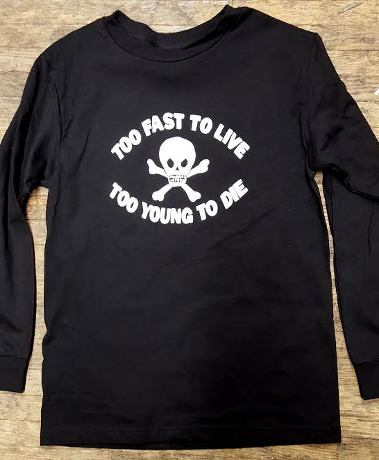 to fast to live too young to die shirt