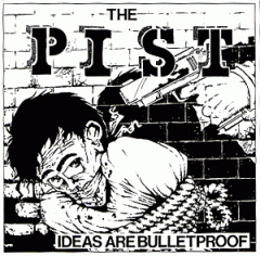 Pist- Ideas Are Bulletproof LP