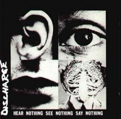 Discharge- Hear Nothing See Nothing Say Nothing LP