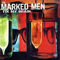 Marked Men- Fix My Brain LP 