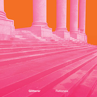 Glitterer- Rationale LP