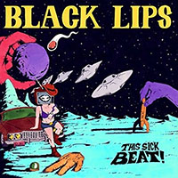 Black Lips- This Sick Beat! 10" (Sale price!)