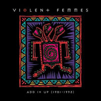 Violent Femmes- Add It Up (1981-1993) 2xLP