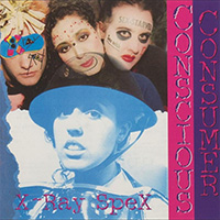 X-Ray Spex- Conscious Consumer LP (Random Eco-Mix Vinyl)