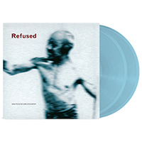 Refused- Songs To Fan The Flames Of Discontent 2xLP (25th Anniversary Baby Blue Vinyl)