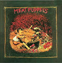 Meat Puppets- Meat Puppets 1 LP