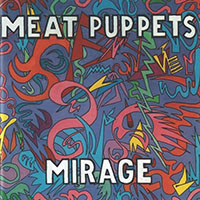 Meat Puppets- Mirage LP