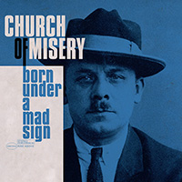 Church Of Misery- Born Under A Mad Sign 2xLP (Etched D-Side)