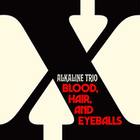 Alkaline Trio- Blood, Hair, And Eyeballs LP 