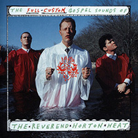 Reverend Horton Heat- The Full Custom Gospel Sounds Of LP