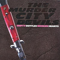 Murder City Devils- Empty Bottles Broken Hearts LP