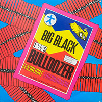 Big Black- Bulldozer LP