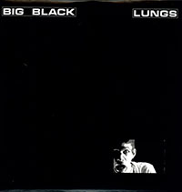 Big Black- Lungs LP