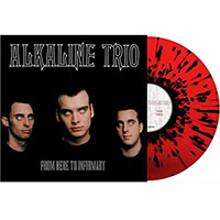 Alkaline Trio- From Here To Infirmary LP (Red & Black Splatter Vinyl)