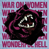 War On Women- Wonderful Hell LP