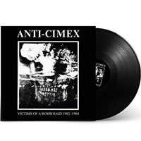 Anti Cimex- Victims Of A Bomb Raid 1982-1984 LP