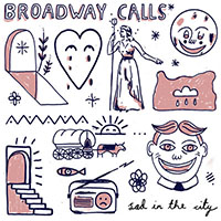 Broadway Calls- Sad In The City LP (Sale price!)