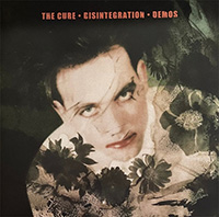 Cure- Disintegration Demos LP