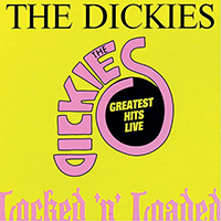 Dickies- Locked N Loaded (Greatest Hits Live) LP