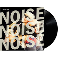 Last Gang- Noise Noise Noise LP (Sale price!)