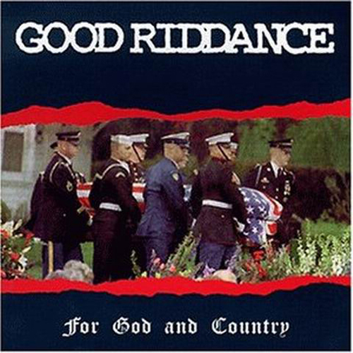 Good Riddance- For God And Country LP