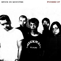 Fucked Up- Epics In Minutes LP (Sale price!)