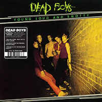 Dead Boys- Young Loud & Snotty LP