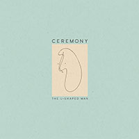 Ceremony- The L-Shaped Man LP (Sale price!)