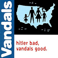 Vandals- Hitler Bad, Vandals Good LP (Green Vinyl)