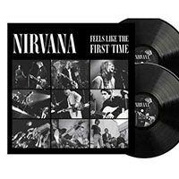 Nirvana- Feels Like The First Time 2xLP