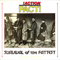 Action Pact- Survival Of The Fattest LP