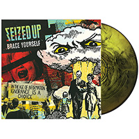 Seized Up- Brace Yourself LP (Piss Yellow Galaxy Vinyl) (Sale price!)