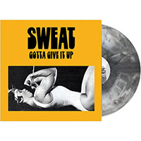 Sweat- Gotta Give It Up LP (White & Black Galaxy Vinyl) (Sale price!)