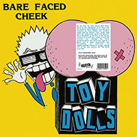 Toy Dolls- Bare Faced Cheek LP