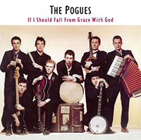 Pogues- If I Should Fall From Grace With God LP (180 gram vinyl!)