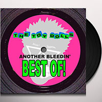 Toy Dolls- Another Bleedin' Best Of! LP (UK Import!)