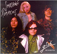 Smashing Pumpkins- Gish Sessions LP