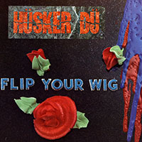 Husker Du- Flip Your Wig LP