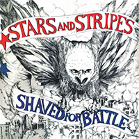 Stars And Stripes- Shaved For Battle LP (Color Vinyl)