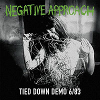 Negative Approach- Tied Down Demo 6/83 LP