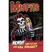 Misfits- Mommy, Can I Go Out And Kill Tonight? Poster (c6)