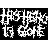 His Hero Is Gone- Logo cloth patch (cp278)