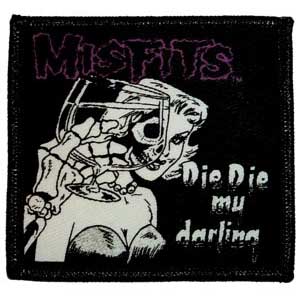 Misfits- Die Die My Darling embroidered patch (ep403)