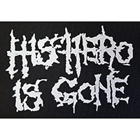 His Hero Is Gone- Logo cloth patch (cp138)