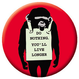 Banksy- Do Nothing You'll Live Longer pin (pinX157)