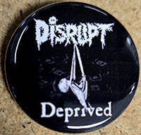 Disrupt- Deprived pin (pin-C380)