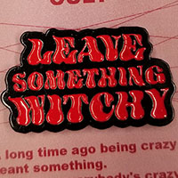 Leave Something Witchy (Red) Enamel Pin by Graveface (mp322)