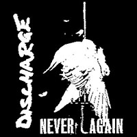 Discharge- Never Again sticker (st779)